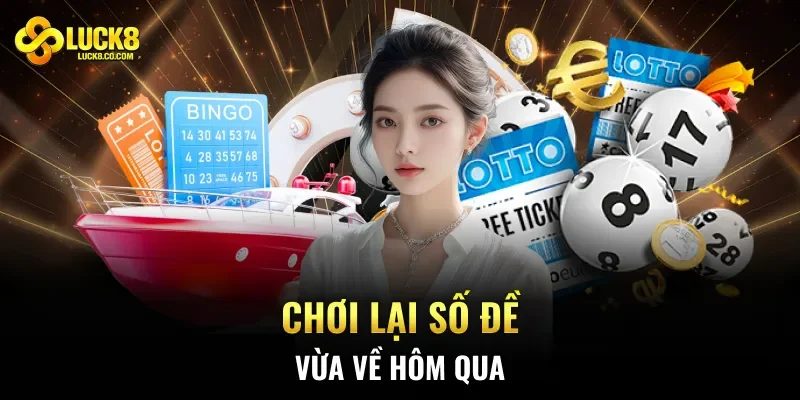 Chơi lại số đề vừa về hôm qua