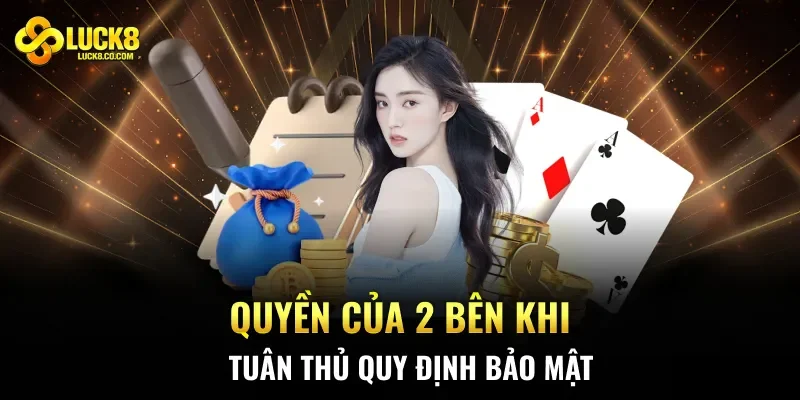 Quyền của 2 bên khi tuân thủ quy định bảo mật