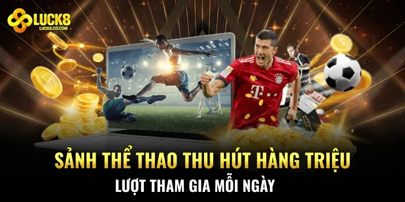 Sảnh thể thao thu hút hàng triệu lượt tham gia mỗi ngày