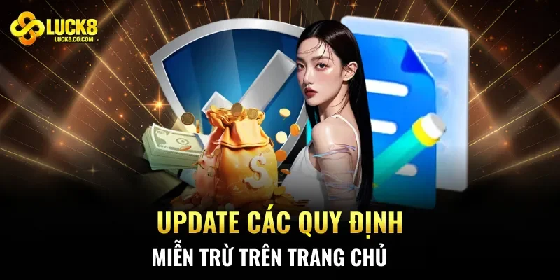 Update các quy định miễn trừ trên trang chủ
